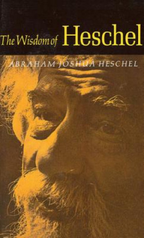 Book Wisdom of Heschel Abraham Joshua Heschel