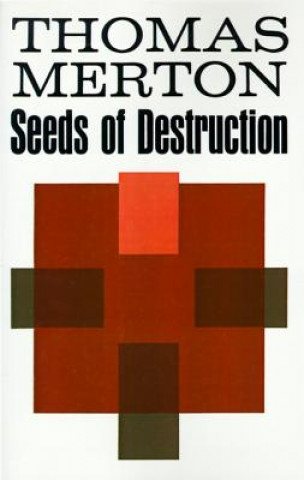 Kniha Seeds of Destruction Thomas Merton