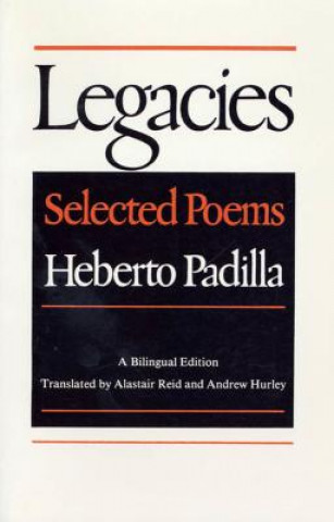 Kniha Legacies: Selected Poems Heberto Padilla