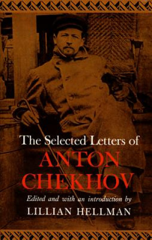 Carte The Selected Letters of Anton Chekhov Anton Pavlovich Chekhov