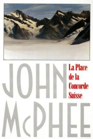 Carte La Place de La Concorde Suisse John McPhee