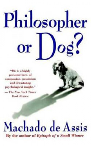 Książka Philosopher or Dog? Joaquim Maria Machado de Assis