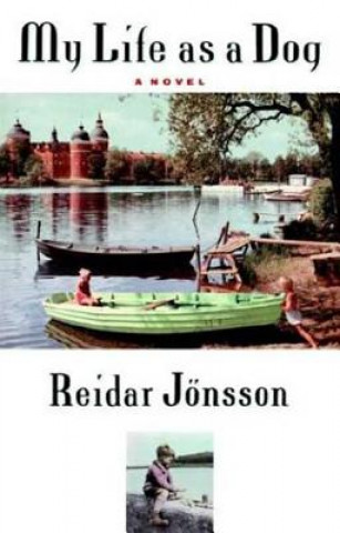 Kniha My Life as a Dog Reidar Jonsson