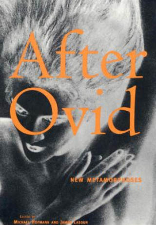 Carte After Ovid: New Metamorphoses Michael Hofmann