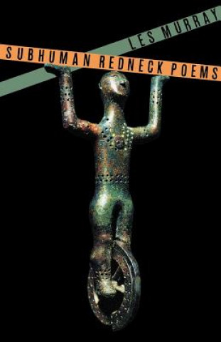 Βιβλίο Subhuman Redneck Poems Les A. Murray