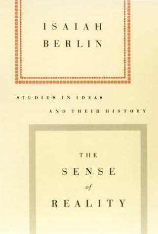 Carte The Sense of Reality: Studies in Ideas and Their History Isaiah Berlin
