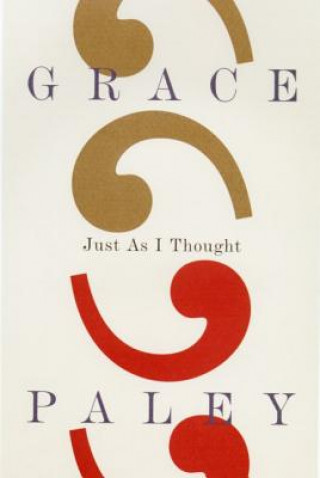Könyv Just as I Thought Grace Paley