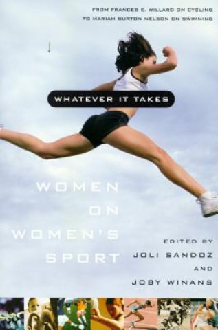 Carte Whatever It Takes: Women on Women's Sport Joli Sandoz