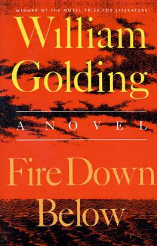 Knjiga Fire Down Below William Golding