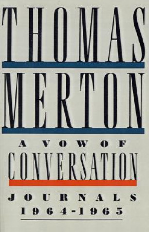 Kniha A Vow of Conversation: Journals 1964-1965 Naomi Burton Stone