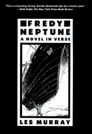 Knjiga Fredy Neptune: A Novel in Verse Les A. Murray