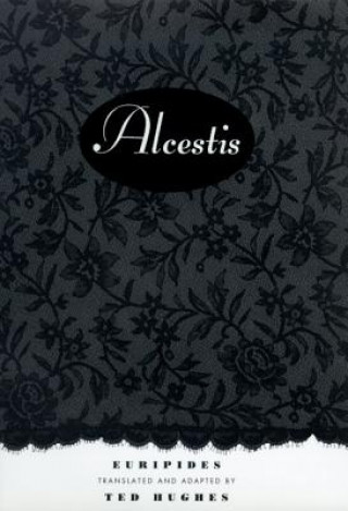 Könyv Alcestis: A Play Euripedes