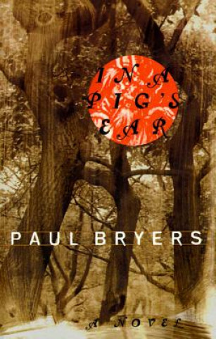 Könyv In a Pig's Ear Paul Bryers