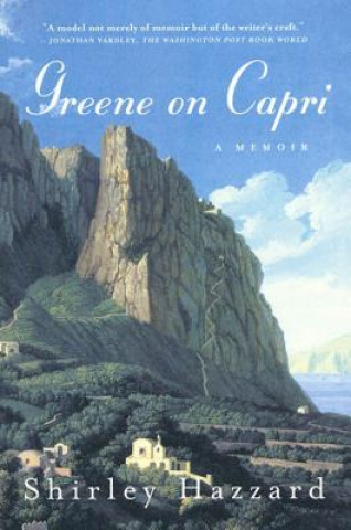 Carte Greene on Capri: A Memoir Shirley Hazzard