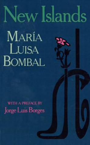 Kniha New Islands: And Other Stories Maria Luisa Bombal