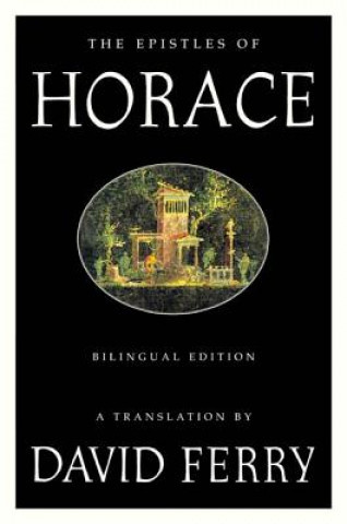 Kniha The Epistles of Horace: Bilingual Edition David Ferry