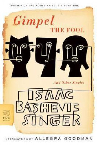 Kniha Gimpel the Fool: And Other Stories Isaac Bashevis Singer