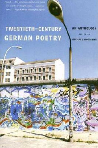 Knjiga Twentieth-Century German Poetry: An Anthology Michael Hofmann