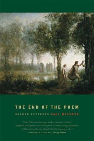 Kniha The End of the Poem: Oxford Lectures Paul Muldoon