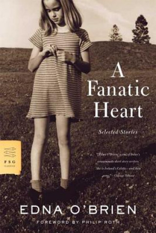 Knjiga A Fanatic Heart: Selected Stories Edna O'Brien