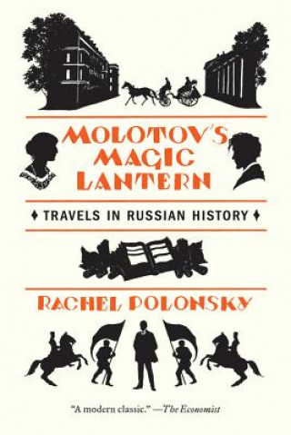 Książka Molotov's Magic Lantern: Travels in Russian History Rachel Polonsky