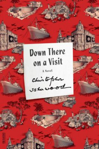 Kniha Down There on a Visit Christopher Isherwood