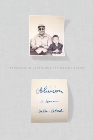 Kniha Oblivion: A Memoir Hector Abad