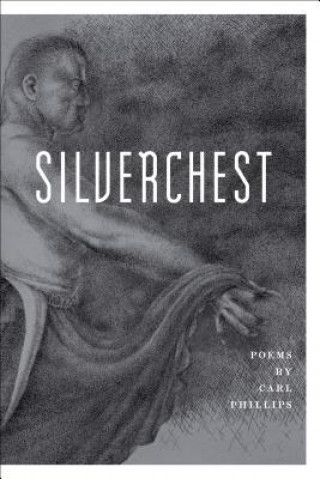 Buch Silverchest Carl Phillips
