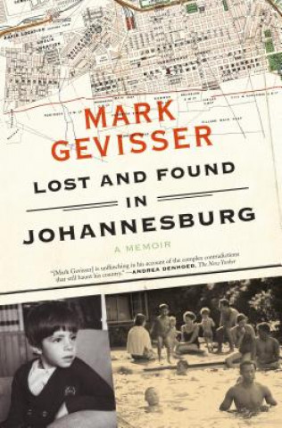 Βιβλίο Lost and Found in Johannesburg: A Memoir Mark Gevisser