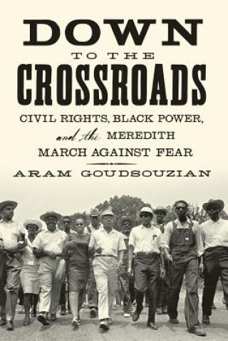 Kniha Down to the Crossroads Aram Goudsouzian