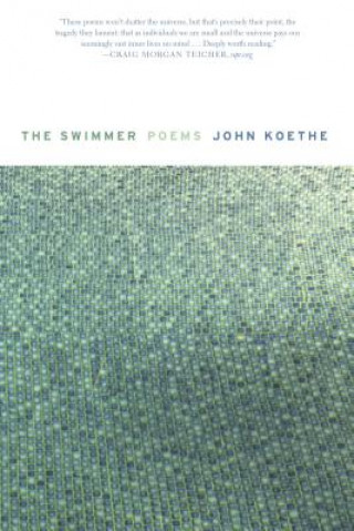 Książka The Swimmer: Poems John Koethe