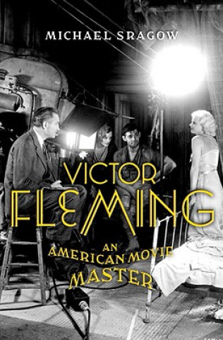 Buch Victor Fleming: An American Movie Master Michael Sragow