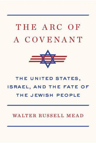 Kniha Arc of a Covenant Walter Russell Mead