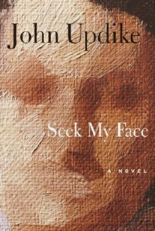 Libro Seek My Face John Updike