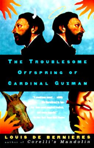 Kniha The Troublesome Offspring of Cardinal Guzman Louis De Bernieres