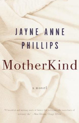 Knjiga Motherkind Jayne Anne Phillips