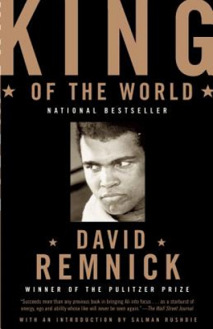 Książka King of the World: Muhammad Ali and the Rise of an American Hero David Remnick