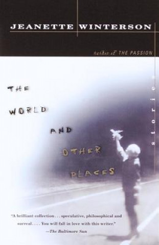 Kniha The World and Other Places: Stories Jeanette Winterson