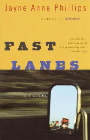 Книга Fast Lanes Jayne Anne Phillips