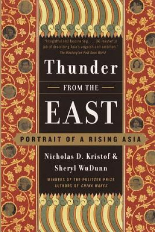 Carte Thunder from the East: Portrait of a Rising Asia Nicholas D. Kristof