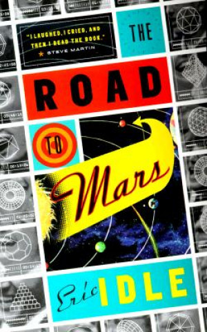 Kniha The Road to Mars Eric Idle