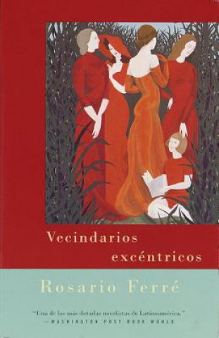 Kniha Vecindarios Excentricos: Eccentric Neighborhoods - Spanish-Language Edition Rosario Ferre