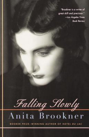 Kniha Falling Slowly Anita Brookner