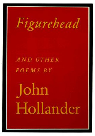 Livre Figurehead: And Other Poems John Hollander