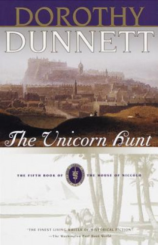 Book The Unicorn Hunt: The Fifth Book of the House of Niccolo Dorothy Dunnett