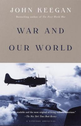 Kniha War and Our World John Keegan