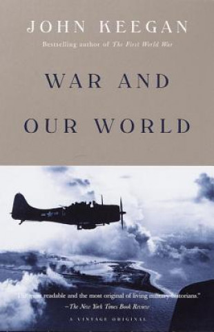 Carte War and Our World John Keegan