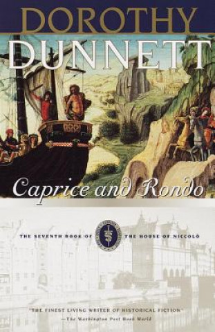 Könyv Caprice and Rondo: The Seventh Book of the House of Niccolo Dorothy Dunnett