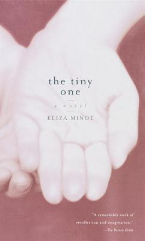 Knjiga The Tiny One Eliza Minot