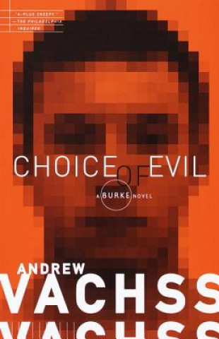 Carte Choice of Evil Andrew H. Vachss